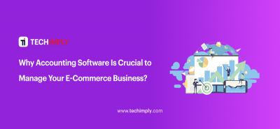 Reasons Why Accounting Software Is To Your E-Commerce Business